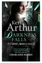 Couverture du livre « Darkness Falls » de Keri Arthur aux éditions Little Brown Book Group Digital