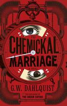 Couverture du livre « The Chemickal Marriage » de G.W. Dahlquist aux éditions Viking Adult