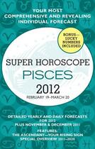 Couverture du livre « Pisces (Super Horoscopes 2012) » de Beim Margarete aux éditions Penguin Group Us