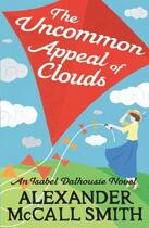 Couverture du livre « The uncommon appeal of clouds - an isabel dalhousie novel: book 9 » de Alexander Mccall Smith aux éditions Little, Brown Book Group