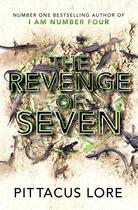 Couverture du livre « Revenge Of Seven, The » de Pittacus Lore aux éditions Michael Joseph