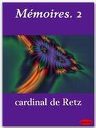 Couverture du livre « Mémoires t.2 » de Cardinal De Retz aux éditions Ebookslib