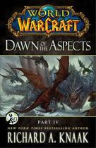 Couverture du livre « World of Warcraft: Dawn of the Aspects: Part IV » de Richard A. Knaak aux éditions Epagine