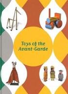 Couverture du livre « Toys of the Avant-garde » de Stals aux éditions Hudson Hills