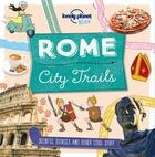 Couverture du livre « City trails : Rome (édition 2017) » de Moira Butterfield aux éditions Lonely Planet Kids