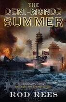 Couverture du livre « The Demi-Monde: Summer » de Rod Rees aux éditions Quercus Publishing Digital