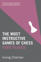 Couverture du livre « The Most Instructive Games of Chess Ever Played » de Chernev Irving aux éditions Pavilion Books Company Limited