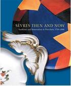 Couverture du livre « Sevres then and now tradition and innovation in porcelain, 1750-2000 » de Paredes Liana aux éditions D Giles Limited
