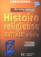 Couverture du livre « Histoire Religieuse Xvi-Xix Siecles » de V Gourdon et N Malabre aux éditions Hachette Education