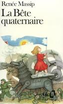 Couverture du livre « La bête quaternaire » de Renee Massip aux éditions Folio