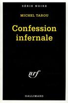 Couverture du livre « Confession infernale » de Michel Tarou aux éditions Gallimard