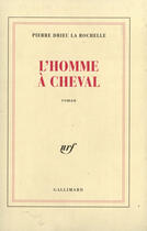 Couverture du livre « L'homme à cheval » de Pierre Drieu La Rochelle aux éditions Gallimard (patrimoine Numerise)