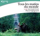 Couverture du livre « Tous les matins du monde » de Pascal Quignard aux éditions Gallimard Audio