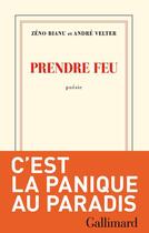 Couverture du livre « Prendre feu » de Zeno Bianu et André Velter aux éditions Gallimard