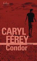 Couverture du livre « Condor » de Caryl Ferey aux éditions Folio