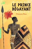 Couverture du livre « Le prince bégayant » de Francois Place aux éditions Gallimard-jeunesse