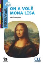 Couverture du livre « FLE ; découverte ; on a volé Mona Lisa ; A2.2 (édition 2019) » de Cecile Talguen aux éditions Cle International