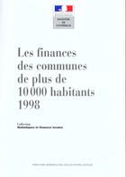 Couverture du livre « Les finances des communes de plus de 10000 habitants en 1998 » de Direction Generale Collectivites Locales aux éditions Documentation Francaise