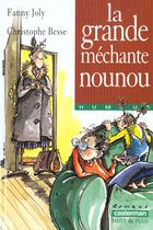 Couverture du livre « Grande mechante nounou (la) » de Joly/Besse Fanny/Chr aux éditions Casterman