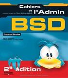 Couverture du livre « BSD (2e édition) (2e édition) » de Emmanuel Dreyfus aux éditions Eyrolles