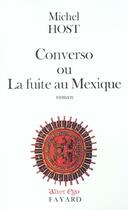 Couverture du livre « Converso ou La fuite au Mexique » de Michel Host aux éditions Fayard