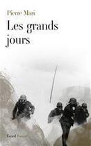 Couverture du livre « Les grands jours » de Pierre Mari aux éditions Fayard