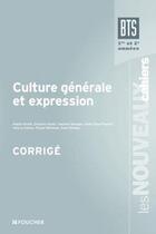 Couverture du livre « Les nouveaux cahiers ; culture générale et expression ; BTS corrigé » de  aux éditions Foucher