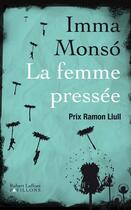 Couverture du livre « La femme pressée » de Imma Monso aux éditions Robert Laffont