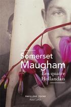Couverture du livre « Les quatre Hollandais » de William Somerset Maugham aux éditions Robert Laffont