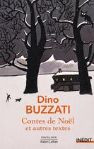 Couverture du livre « Contes de Noël et autres textes » de Dino Buzzati aux éditions Robert Laffont