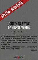 Couverture du livre « La froide vérité » de Stone-J aux éditions Albin Michel