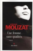 Couverture du livre « Une femme sans qualités » de Mouzat-V aux éditions Albin Michel