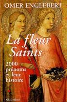 Couverture du livre « La fleur des saints » de Omer Englebert aux éditions Albin Michel