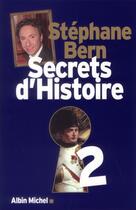 Couverture du livre « Secrets d'histoire t.2 » de Stephane Bern aux éditions Albin Michel