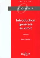 Couverture du livre « Introduction Generale Au Droit ; 3e Edition » de Remy Cabrillac aux éditions Dalloz