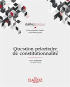 Couverture du livre « Question prioritaire de constitutionnalité » de Marc Guillaume aux éditions Dalloz