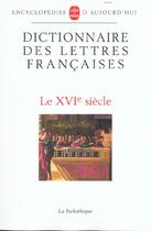 Couverture du livre « Dictionnaire des lettres francaises - 16e siecle » de Grente Georges aux éditions Lgf