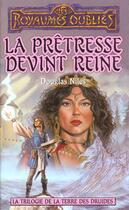 Couverture du livre « La trilogie de la terre des druides ; la prêtresse devint reine » de Douglas Niles aux éditions Fleuve Editions