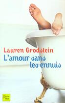 Couverture du livre « L'amour sans les ennuis » de Lauren Grodstein aux éditions Fleuve Editions