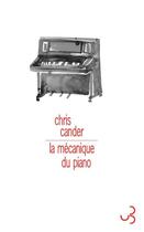 Couverture du livre « La mécanique du piano » de Chris Cander aux éditions Christian Bourgois