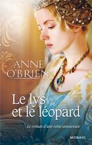 Couverture du livre « Le lys et le léopard » de Anne O'Brien aux éditions Harpercollins