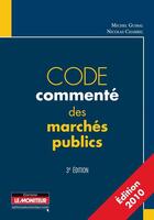 Couverture du livre « Code commenté des marchés publics (3e édition) » de Michel Guibal et Nicolas Charrel aux éditions Le Moniteur