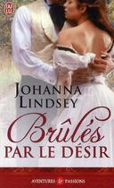 Couverture du livre « Brules par le desir » de Johanna Lindsey aux éditions J'ai Lu