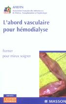 Couverture du livre « L'Abord Vasculaire Pour Hemodialyse » de Afidtn aux éditions Elsevier-masson