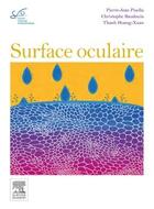 Couverture du livre « Surface oculaire » de Christophe Baudoin et Thanh Hoang Xuan et Pierre-Jean Pisella aux éditions Elsevier-masson