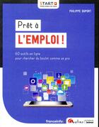 Couverture du livre « Prêt à l'emploi ! 60 outils en ligne pour chercher du boulot comme un pro » de Philippe Duport aux éditions Gualino