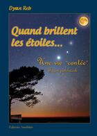 Couverture du livre « Quand elles brillent les étoiles » de Dyan Reb aux éditions Amalthee