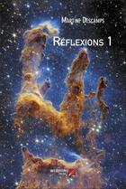 Couverture du livre « Réflexions 1 » de Martine Descamps aux éditions Editions Du Net