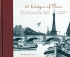 Couverture du livre « 37 bridges of Paris » de Claude Agnelli aux éditions Magellan & Cie