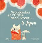 Couverture du livre « Groudoudou et Ptititie découvrent... le Japon » de Claire Shorrock et Anne-Sophie Coppin aux éditions Ctp Rue Des Enfants